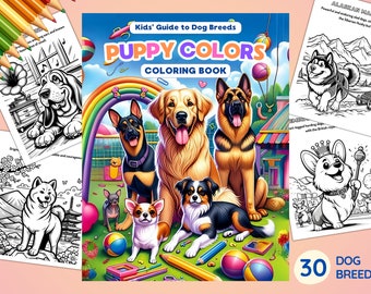 Puppy Colors Kids Coloring Book: Dog Breeds Coloring Book 30 Printable Dogs Coloring Pages for Kids and Adult Cute Puppies Instant Download