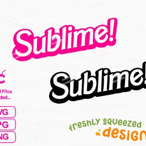 May include: Sublime! in pink and black text with a 3D effect. The text is on a white background with the words "freshly squeezed designs" in green and orange text below.