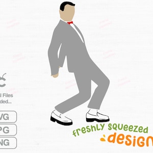 PEE WEE Actor Playhouse dancing, svg jpg png, Cut File, sublimation, Shirt design, funny, Instant Download