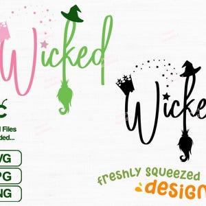 May include: A digital design featuring the word "Wicked" in pink and black with a witch's hat and broom. The design is perfect for Halloween crafts and projects.