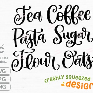 Pantry labels, script, Pasta, Oats, Sugar, Flour, Tea, Coffee, easy cricut cut files, SVG PNG JPG, Instant Download