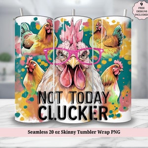 Not Today Clucker Tumbler Wrap PNG, Sarcastic Funny Chicken Seamless 20 oz Skinny Sublimation Design, Rustic Farm Country Digital Download