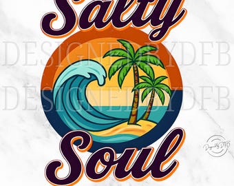Summer Salty Soul PNG, Trendy Summer PNG Tshirt Sublimation, Beach Aesthetic Summer Vibes Png, Funny Sarcastic Coastal Girl Digital Download