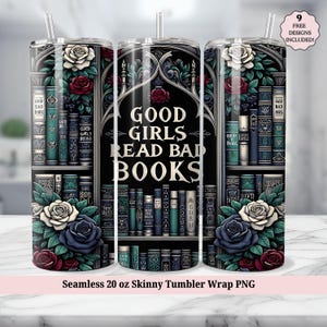 Good Girls Read Bad Books Tumbler Wrap, Booktok Bookish PNG, Spicy Book Lover Seamless 20 oz Skinny Sublimation Design, Digital Download