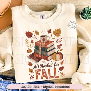 Tutto prenotato per l'autunno PNG, design carino per maglietta autunnale per amanti dei libri, grafica autunnale accogliente per amanti dei libri PNG, sublimazione della lettura, download digitale