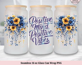 El vidrio de vibraciones positivas puede envolver PNG, cita motivacional floral de acuarela sin costuras, diseño de sublimación de vidrio Libbey de 16 oz, descarga digital