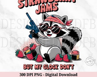 Strawberry Jams But My Glock Don't Funny Raccoon PNG, Vintage Animal Quotes, Trendy Retro Raccoon Clipart, Sublimation Digital Download