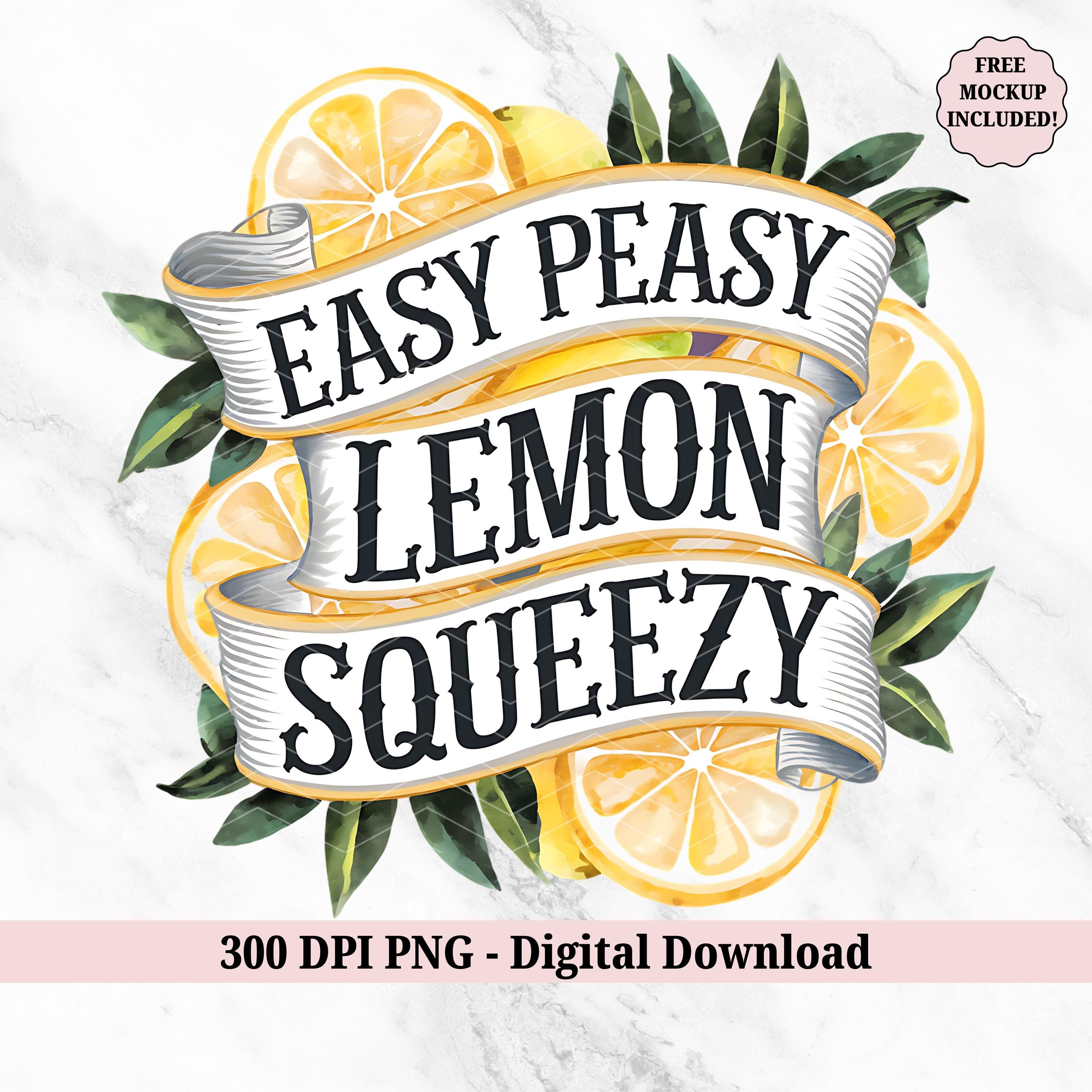 Easy Peasy Lemon Squeezy Lemonade PNG, Lemon Clipart, Watercolor Citrus ...