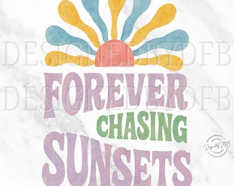 Forever Chasing Sunsets PNG, Retro Summer PNG, Trendy Boho Floral Beach Design, Flowers and Sun Sunset Sublimation, Instant Digital Download