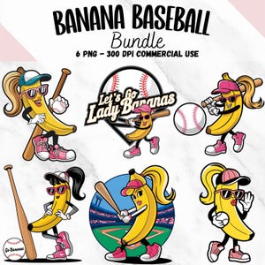 Let&#39;s Go Lady Bananas Baseball PNG Bundle, Funny Banana Playing Baseball Clipart, Sports Team Mascot Sublimation Design, Digital Download
