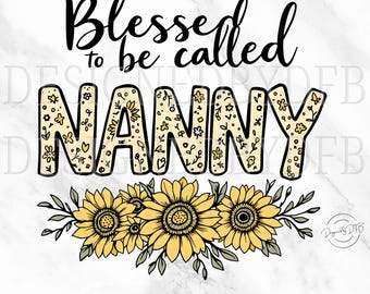 Välsignad att kallas Nanny PNG, Mina favoritpersoner kallar mig Nanny T-shirt PNG, Mors dag Boho blommig mormor sublimering, digital nedladdning