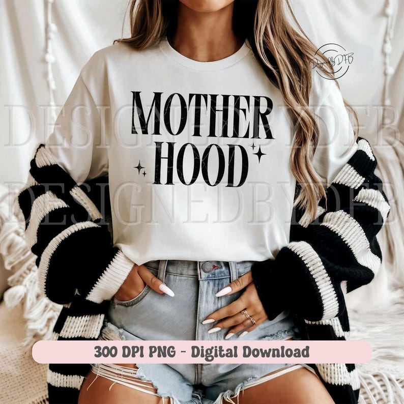 May include: White long-sleeve shirt with the words "MOTHER HOOD" in bold black letters, with star accents. The person is wearing a black and white striped cardigan and denim shorts. The image also includes the text "300 DPI PNG - Digital Download".