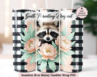 Gentle Parenting Dropout Tumbler Wrap PNG, Funny Mom Sarcastic Mama Raccoon Trendy Feral Seamless 20oz Skinny Tumbler Sublimation Design