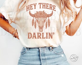Hey There Darlin PNG, Western Boho Aesthetic Tshirt Sublimation Design, Cowgirl Hat Png, Print on Demand Png, Trendy POD Digital Download