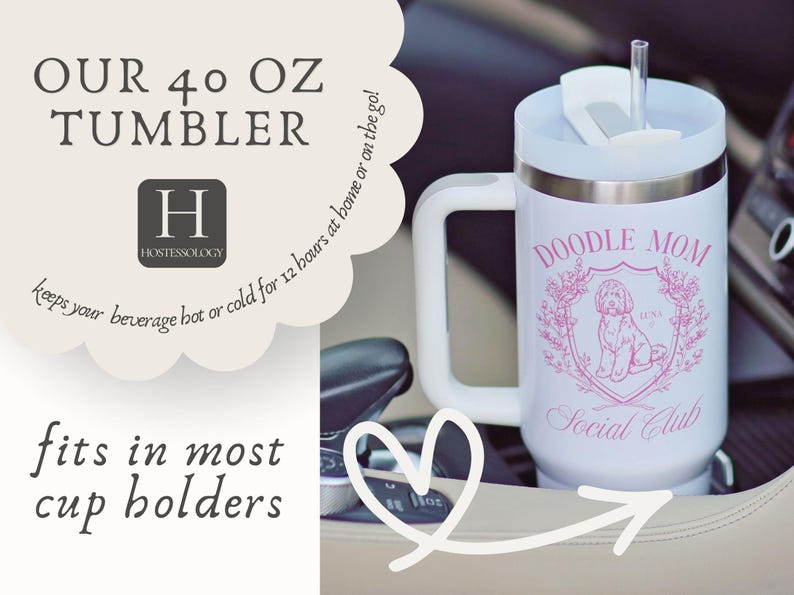 May include: White 40 oz tumbler with a handle, featuring a pink "Doodle Mom Social Club" design. The tumbler has a white lid and a straw. The text on the image says "Our 40 oz Tumbler" and "fits in most cup holders".