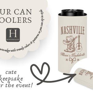 May include: Tan can cooler with a Nashville design featuring a cowboy hat, boots, and guitar. Text includes "Allison's Bachelorette 2026." The text "Our Can Coolers" and "cute keepsake after the event!" are also visible.