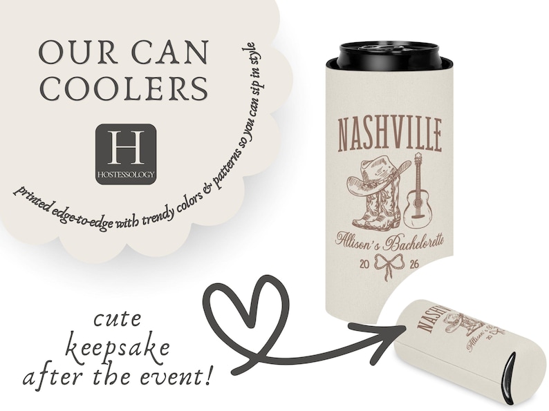 May include: Tan can cooler with a Nashville design featuring a cowboy hat, boots, and guitar. Text includes "Allison's Bachelorette 2026." The text "Our Can Coolers" and "cute keepsake after the event!" are also visible.