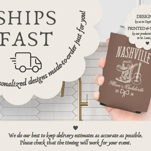 May include: A brown can cooler with a Nashville design, featuring a cowboy hat, boots, and guitar. The text reads "Allison's Bachelorette 2026". The image also includes text that says "SHIPS FAST" and "personalized designs made-to-order just for you!"