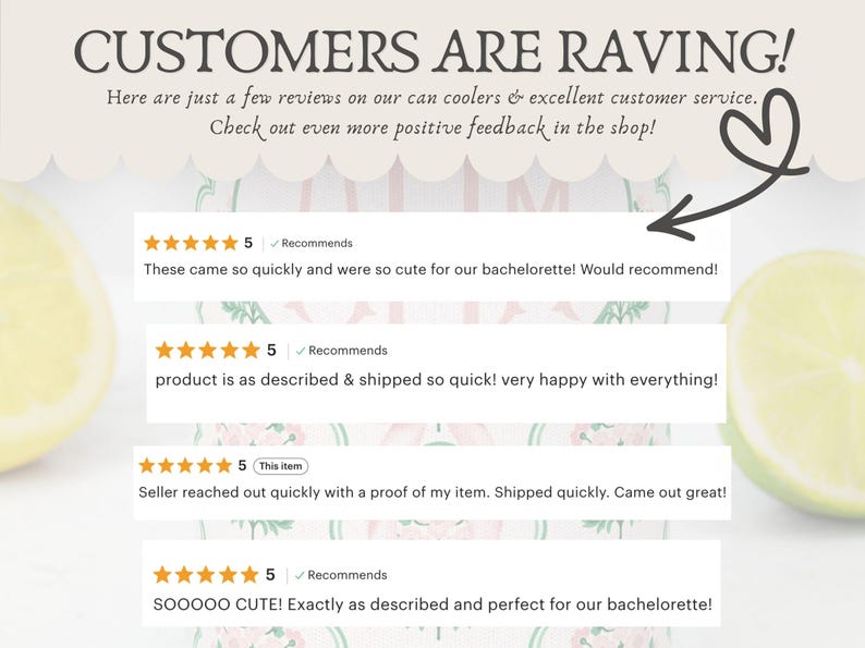 May include: Image showing customer reviews with five-star ratings, commending the product's quality and prompt delivery. Text states "CUSTOMERS ARE RAVING!" and highlights positive feedback on can coolers and customer service.