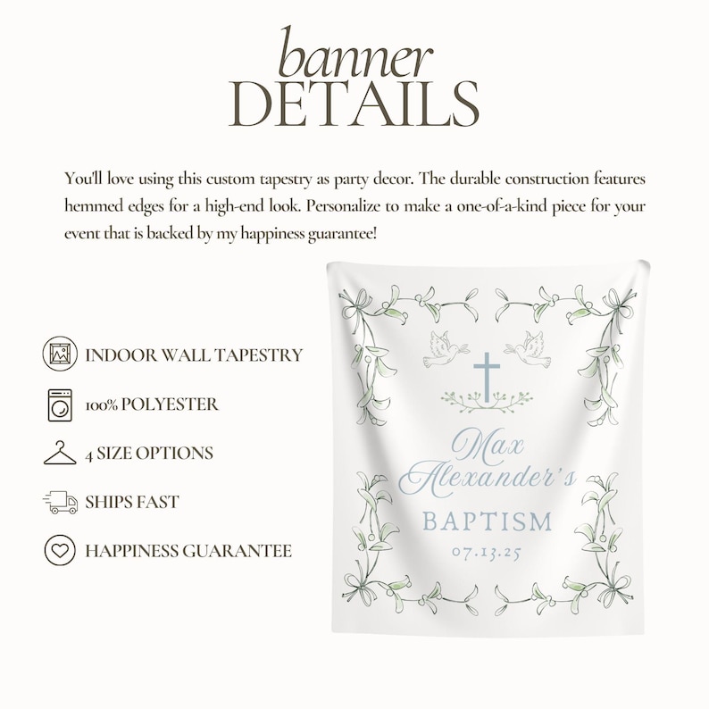 May include: White baptism banner with a green floral border and the text "Max Alexander's Baptism 07.13.25".