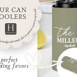 May include: An olive green can cooler with the text "The Millers" and the date "09.18.26" in white. The words "OUR CAN COOLERS" and "perfect wedding favors" are also visible. The cooler is designed to keep drinks cool.