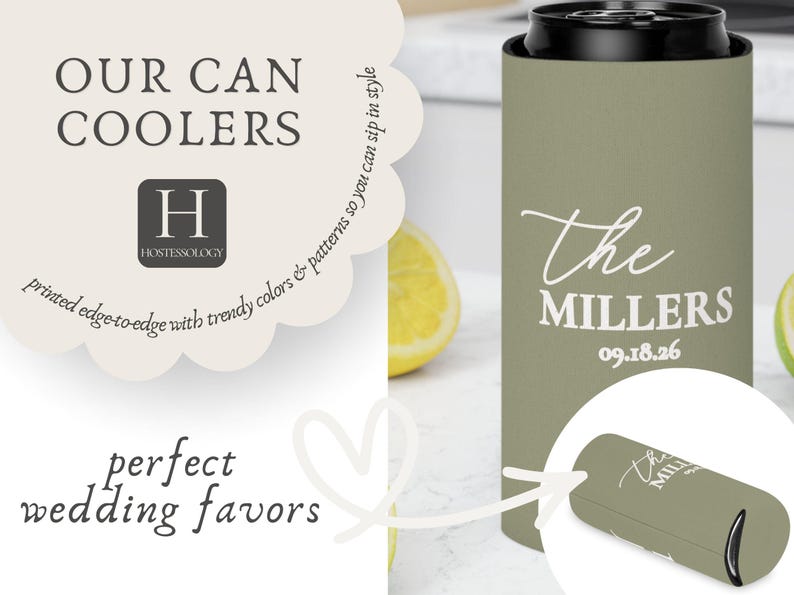 May include: An olive green can cooler with the text "The Millers" and the date "09.18.26" in white. The words "OUR CAN COOLERS" and "perfect wedding favors" are also visible. The cooler is designed to keep drinks cool.