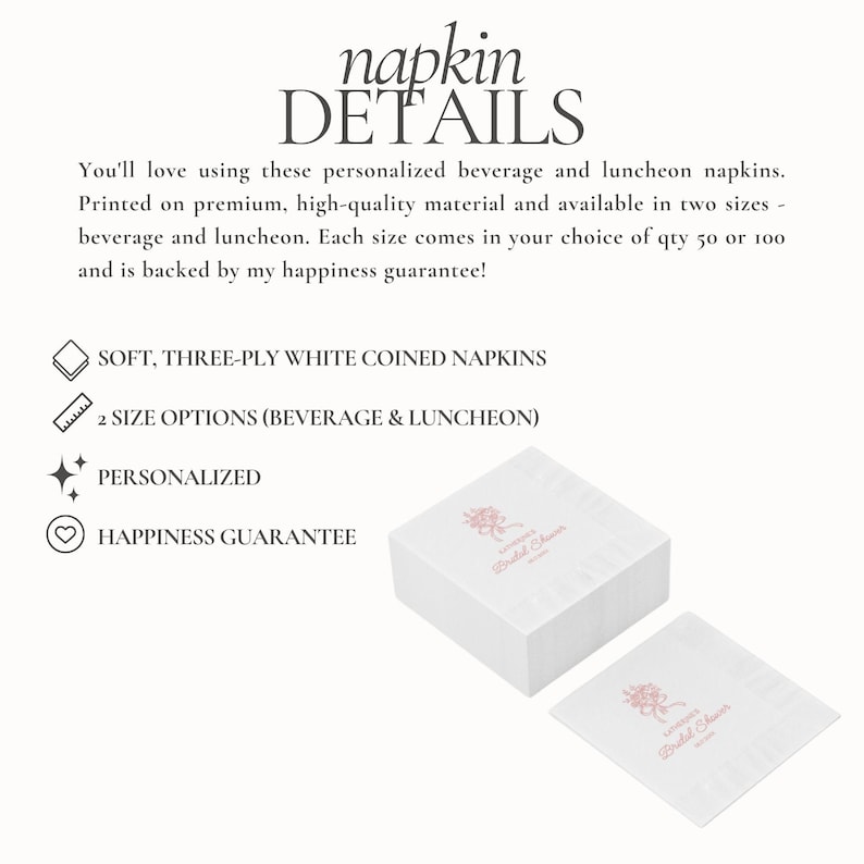May include: White beverage and luncheon napkins with a floral design and the text "Katherine's Bridal Shower". The napkins are soft, three-ply, and personalized. The image also includes the text "Napkin Details".
