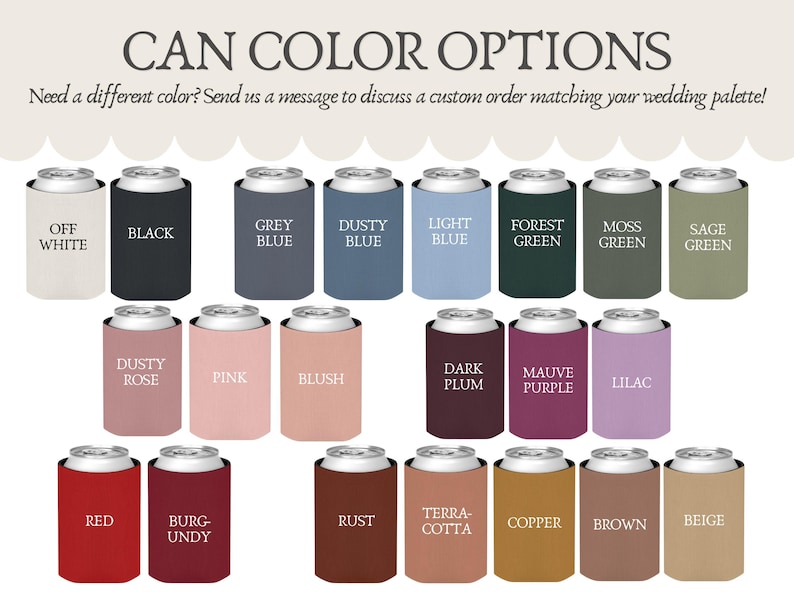May include: A selection of can cooler colours are displayed, including off-white, black, grey blue, dusty blue, light blue, forest green, moss green, sage green, dusty rose, pink, blush, dark plum, mauve purple, lilac, red, burgundy, rust, terracotta, copper, brown, and beige.