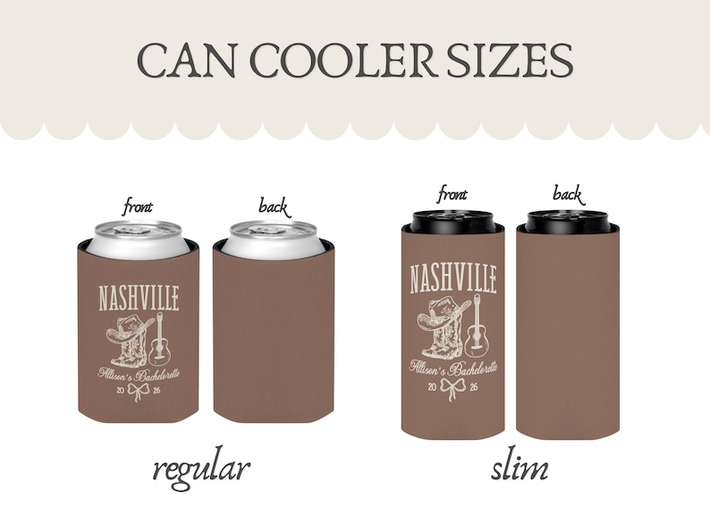 May include: Brown can coolers with "NASHVILLE" text and a cowboy boot, hat, and guitar design. The image shows regular and slim sizes, with front and back views. Text at the bottom reads "Allison's Bachelorette 2026".