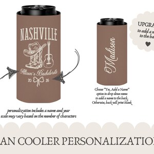 May include: Brown can cooler with "NASHVILLE" text, a cowboy hat, boots, and guitar graphic. Includes "Allison's Bachelorette" and the year "20 26". Another cooler has the name "Madison". Text reads "Upgrade to add a name to the back".
