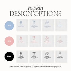 May include: Napkin design options for a bridal shower. The image shows a selection of white napkins with different design options, including floral, bow, rings, and dress motifs. Color swatches for blue, pink, and black are shown. Text on the image reads "napkin DESIGN OPTIONS" and "Bridal Shower".