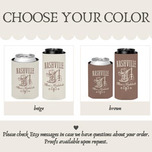 May include: The image displays two styles of can coolers, each with a Nashville theme. The beige and brown coolers feature a cowboy hat, boots, and guitar graphic. The text "CHOOSE YOUR COLOR" is at the top.
