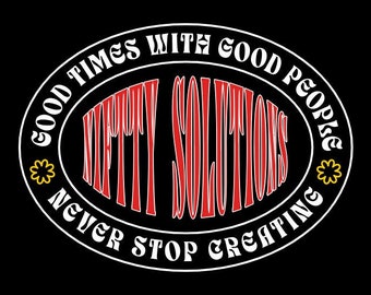 May include: White oval sticker with black text that reads "Good times with good people. Nifty Solutions. Never stop creating."  The text is in a retro font style. There are two yellow flowers with white centers on either side of the text.