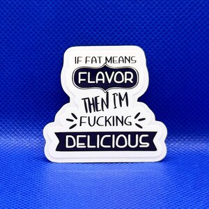 If fat means flavor