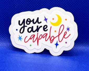 You are capable