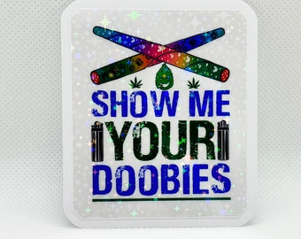 Show me your doobies!