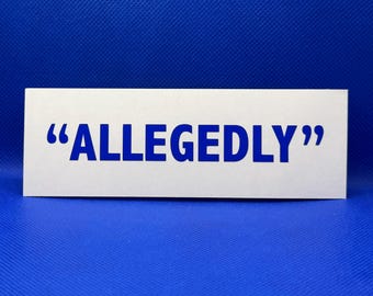 Allegedly | Vinyl | Many colors to choose from!