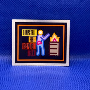 Dumpster Fire Response Team - Bring a smile to your workspace with our hilarious office humor sticker!