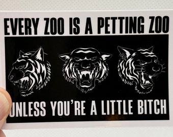 Every Zoo is a petting zoo unless you're a little bitch