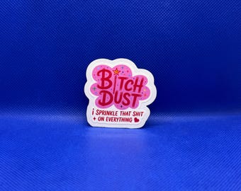 Bitch Dust