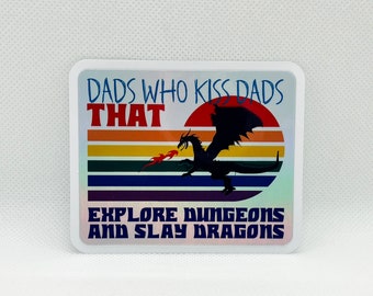 Dads who kiss dads who explore dungeons and slay dragons