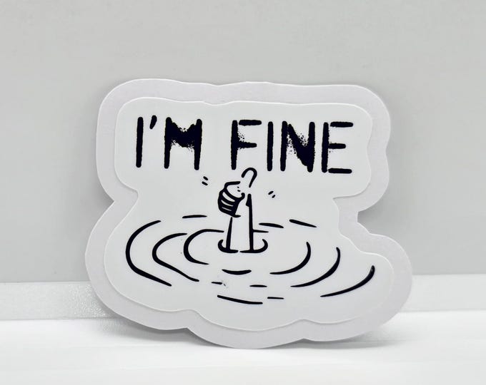 I'm fine - Bring a smile to your workspace with our hilarious office humor sticker!