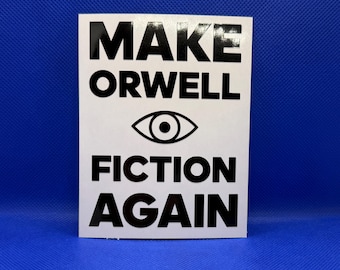 Make Orwell fiction again  | Vinyl | Many colors to choose from!