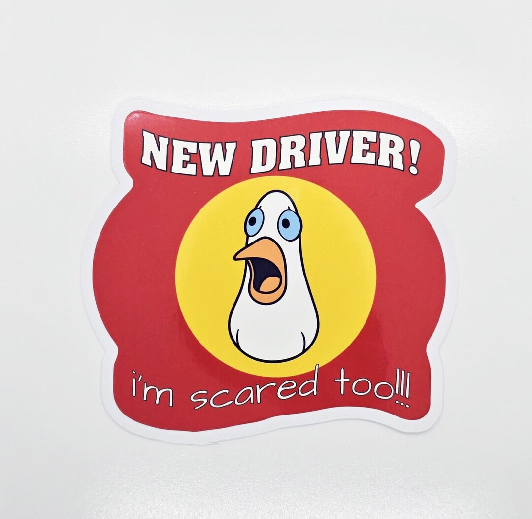 New Driver! I'm Scared Too! - Permanent Sticker for the Auto Enthusiast ...