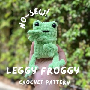 No-Sew Leggy Froggy Crochet Pattern (crochet frog pattern, cute crochet animal, amigurumi leggy froggy, no sew animal amigurumi)
