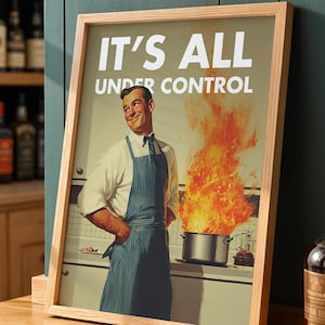 Retro Kitchen Print, Funny 50s Poster, Vintage Cooking Art, Humorous Kitchen Decor, Retro Wall Art Gift Ideas, “Under Control” Print
