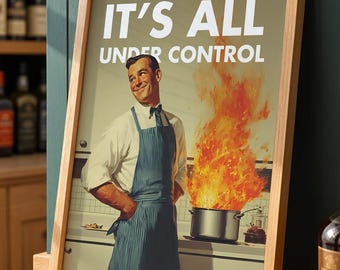 Retro Kitchen Print, Funny 50s Poster, Vintage Cooking Art, Humorous Kitchen Decor, Retro Wall Art Gift Ideas, “Under Control” Print