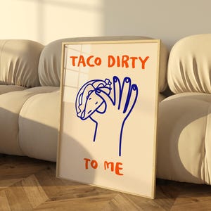 Taco Dirty to Me | Funny Taco Wall Art | Mexican Food Lover Print | Quirky Kitchen Decor | Digital Download | Instant Print