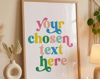 Custom Colourful Typography Print, Personalised Quote Wall Art (Digital Download)