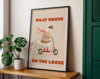 Silliest Goose Around Wall Art, Funny Kids Room Decor, Nursery Printable Art, Cute Goose Print for Playroom, Silly Goose On The Loose.